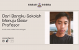 Dari Bangku Sekolah Menuju Gelar Profesor